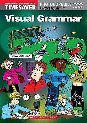 Visual Grammar (Timesaver) by Richard Munns | Goodreads