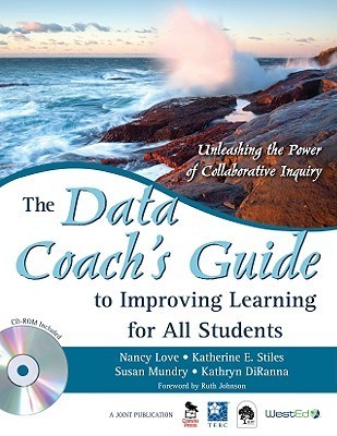 The Data Coach′s Guide to Improving Learning for All Students: Unleashing the Power of Collaborative Inquiry