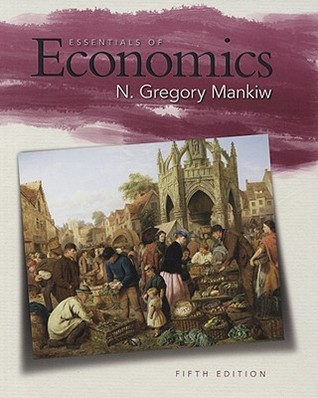 Essentials of Economics by N. Gregory Mankiw | Goodreads