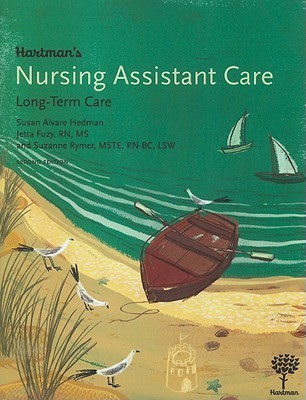 Hartman's Nursing Assistant Care: Long Term Care by Susan Alvare Hedman ...