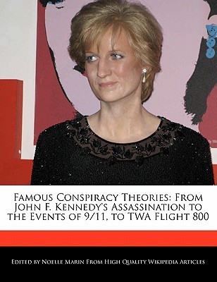 Famous Conspiracy Theories: From John F. Kennedy's Assassination to the