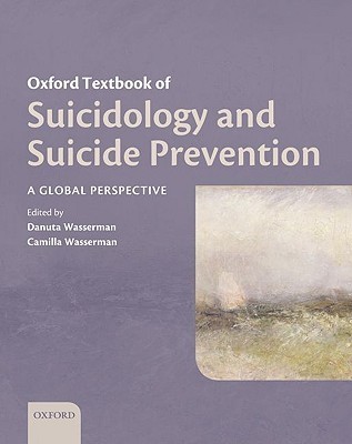 Oxford Textbook of Suicidology and Suicide Prevention Online ; A global ...