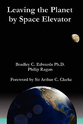 Leaving the Planet by Space Elevator by Philip Ragan | Goodreads