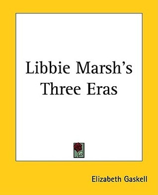 Libbie Marsh's Three Eras