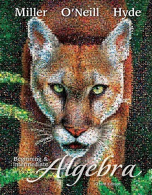 Beginning and Intermediate Algebra by Julie Miller | Goodreads