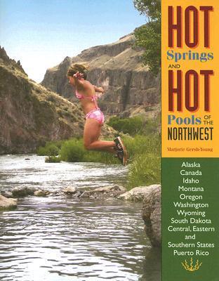Hot Springs and Hot Pools of the Northwest: Jayson Loam's Original ...