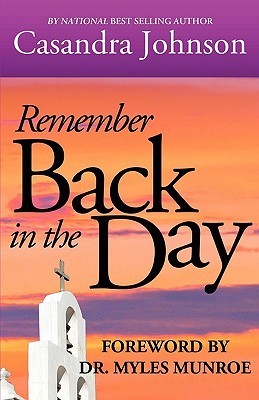 Remember Back in the Day by Casandra Denise Johnson | Goodreads
