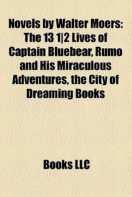 The 13 1|2 Lives of Captain Bluebear, Rumo and His Miraculous Adventures, the City of Dreaming Books (Zamonia, #1, #3, #4) book cover