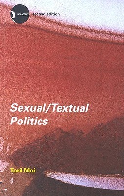 Sexual / Textual Politics: Feminist Literary Theory