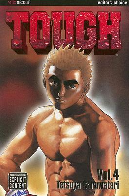 Tough vol. 4 (Tough series) by Tetsuya Saruwatari | Goodreads