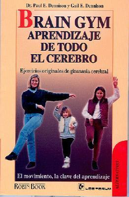 【中古】 Brain Gym: Aprendizaje de Todo El Cerebro/LD BOOKS INC/Paul E. Dennison Brain Gym. Aprendizaje de todo el cerebro. by Paul E