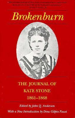 Brokenburn: The Journal of Kate Stone, 1861-1868