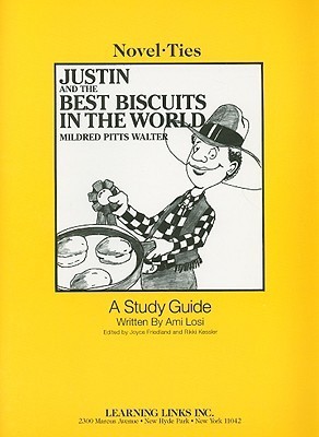 Justin and the Best Biscuits in the World: Novel-Ties Study Guide by ...