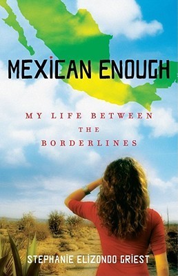 Mexican Enough: My Life between the Borderlines cover