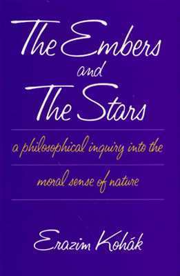 The Embers and the Stars: A Philosophical Inquiry into the Moral Sense of Nature
