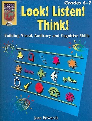 Look! Listen! Think! Grades 6-7 by Jean Edwards | Goodreads