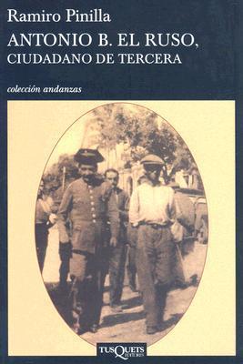 Antonio B. el Ruso, ciudadano de tercera