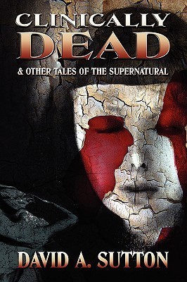 Clinically Dead & Other Tales of the Supernatural book cover