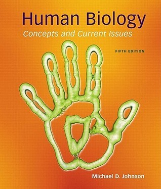 Human Biology: Concepts and Current Issues by Michael D. Johnson ...