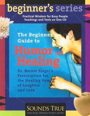 The Beginner's Guide to Humor and Healing book cover
