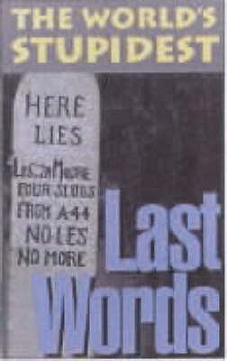 The World's Stupidest Last Words book cover