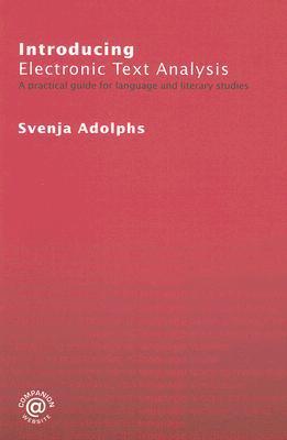 Electronic Text Example Introducing Electronic Text Analysis by Svenja Adolphs | Goodreads