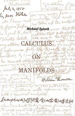 Calculus on Manifolds: A Modern Approach to Classical Theorems of Advanced Calculus