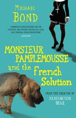 Monsieur Pamplemousse and the French Solution book cover