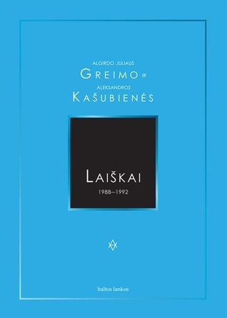 Algirdo Juliaus Greimo ir Aleksandros Kašubienės laiškai 1988-1992