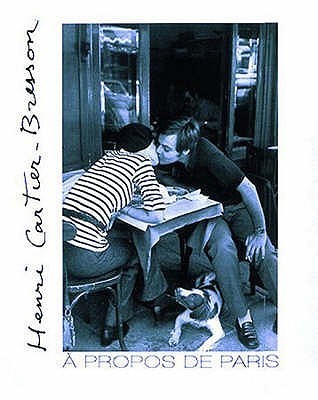 Henri Cartier-Bresson / a propos de Paris アンリ・カルティエ