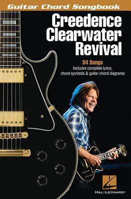 Creedence Clearwater Revival Guitar Chord Songbook – 34 Classic Rock Hits with Lyrics and Chords | Easy Guitar Songbook for Acoustic and Electric ... for All Skill Levels book cover
