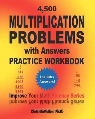 4,500 Multiplication Problems with Answers Practice Workbook: Improve ...
