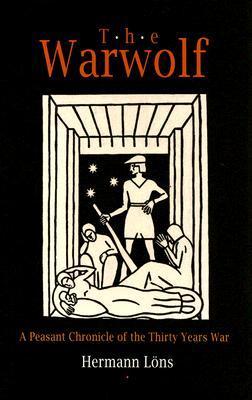 The Warwolf: A Peasant Chronicle of the Thirty Years War
