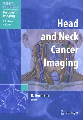 Head and Neck Cancer Imaging by Robert Hermans; A.L. Baert | Goodreads