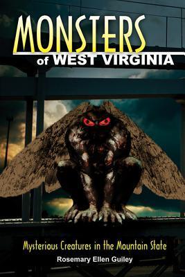 Monsters of West Virginia: Mysterious Creatures of the Mountain State
