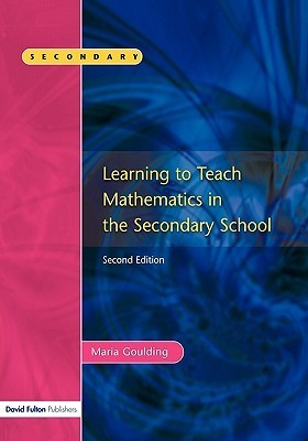 Learning to Teach Mathematics in the Secondary School by Maria Goulding ...