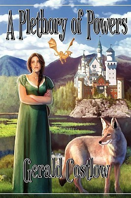 Plethory A Plethory of Powers by Gerald Costlow | Goodreads