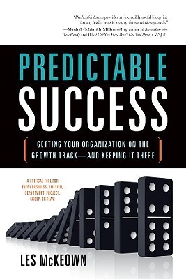 Predictable Success: Getting Your Organization on the Growth