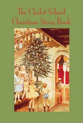 The Chalet School Christmas Story Book book cover