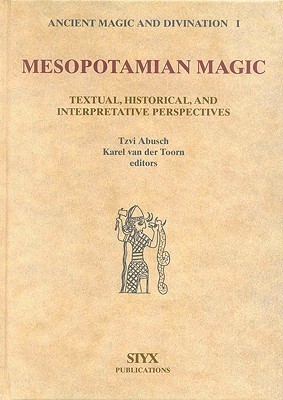 Mesopotamian Magic: Textual, Historical, and Interpretative ...