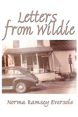 Letters from Wildie by Norma Ramsey Eversole | Goodreads