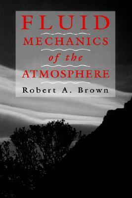 Fluid Mechanics of the Atmosphere book cover