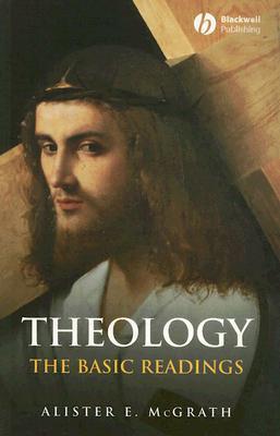 Theology: The Basic Readings by Alister E. McGrath | Goodreads