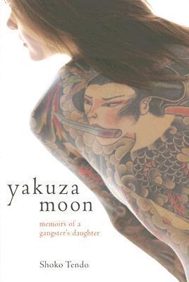 Yakuza Moon: Memoirs of a Gangster's Daughter