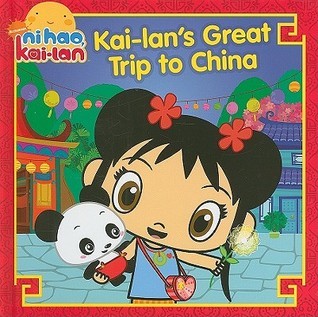 Kai-lan's Great Trip to China book cover