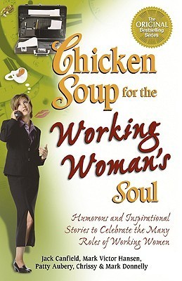 Chicken Soup for the Working Woman's Soul book cover