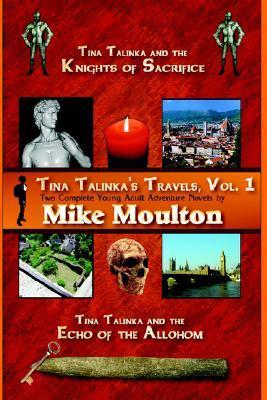 Tina Talinka's Travel: Tina Talinka and the Knights of Sacrifice and