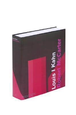 Louis I Kahn by Robert McCarter | Goodreads