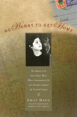 Cover of No Hurry to Get Home: The Memoir of the New Yorker Writer Whose Unconventional Life and Adventures Spanned the 20th Century