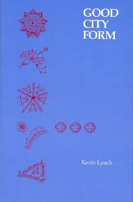 A Theory of Good City Form